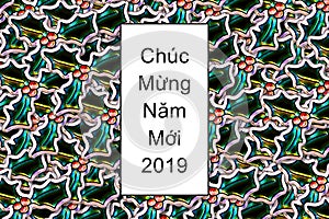 ChÃÂºc MÃ¡Â»Â«ng NÃÅ½m MÃ¡Â»âºi 2019 card Happy New Year in vietnamese with holly leaves as a background photo
